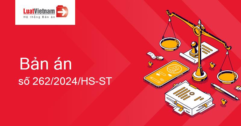 Bản án số 262 2024 HS ST