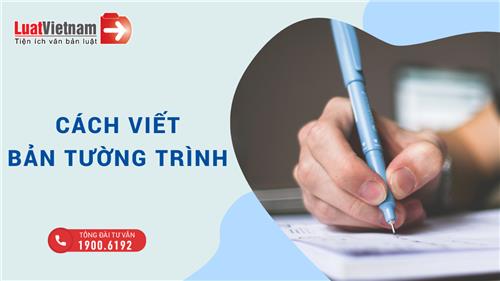 Hướng dẫn cách viết bản tường trình kèm mẫu mới nhất