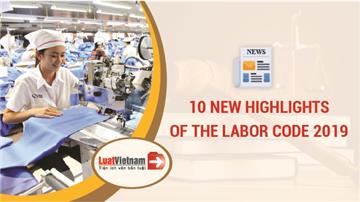 10 new highlights of the Labor Code 2019