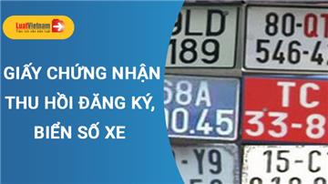 Mẫu Giấy chứng nhận thu hồi đăng ký, biển số xe mới nhất