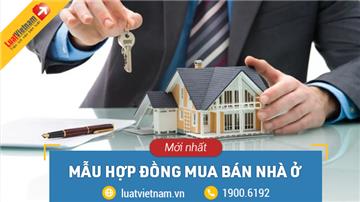 Mẫu Hợp đồng mua bán nhà gắn liền với đất chi tiết nhất