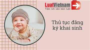 Cập nhật mới nhất thủ tục đăng ký khai sinh cho trẻ