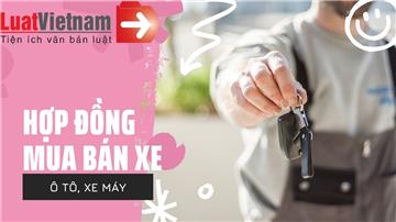 Mẫu Hợp đồng mua bán xe máy, ô tô cũ cập nhật 2026